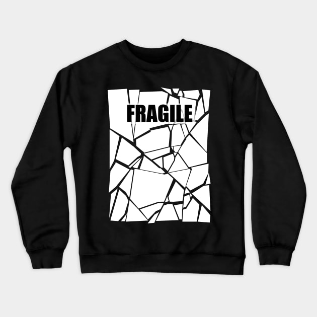 Fragile Crewneck Sweatshirt by inevitabiliTee